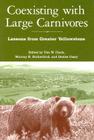 Coexisting with Large Carnivores: Lessons From Greater Yellowstone By Tim Clark (Editor), Murray Rutherford (Editor), Denise Casey (Editor) Cover Image