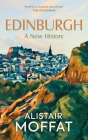 Edinburgh: A New History By Alistair Moffat Cover Image