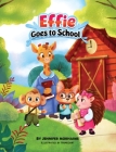 Effie Goes to School By Jennifer Morhaime, Hameo Art (Illustrator) Cover Image