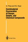 Combinatorial Enumeration of Groups, Graphs, and Chemical Compounds By Georg Polya, Dorothee Aeppli (Translator), R. C. Read Cover Image