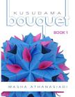 Kusudama Bouquet: Book 1 By Masha Athanasiadi Cover Image