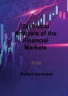 Technical Analysis of the Financial Markets By Robert Vandusen Cover Image