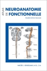 Atlas de Neuroanatomie Fonctionnelle: Première Édition Française Cover Image