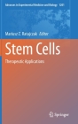 Stem Cells: Therapeutic Applications (Advances in Experimental Medicine and Biology #1201) By Mariusz Z. Ratajczak (Editor) Cover Image