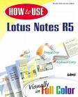 How to Use Lotus Notes R5 (How to Use.) By Dorothy Burke, Jane Calabria (Joint Author) Cover Image