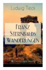 Franz Sternbalds Wanderungen (Künstlerroman): Historischer Roman - Die Geschichte einer Künstlerreise aus dem 16. Jahrhundert Cover Image