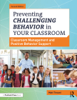 Preventing Challenging Behavior in Your Classroom: Classroom Management and Positive Behavior Support Cover Image