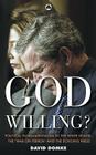 God Willing?: Political Fundamentalism in the White House, the 'War on Terror' and the Echoing Press Cover Image