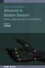 Advances in Modern Sensors: Physics, design, simulation and applications Cover Image