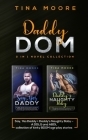 Daddy Dom 2 in 1 novel collection: Say, Yes Daddy + Daddy's Naughty Baby A DDLG and ABDL collection of kinky BDSM age play stories Cover Image