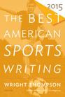The Best American Sports Writing 2015 By Glenn Stout Cover Image