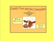 Candy Cow and the Caterpillar By Maureen Larter, Patsy Seager (Illustrator) Cover Image