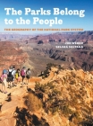Parks Belong to the People: The Geography of the National Park System By Joe Weber, Selima Sultana Cover Image