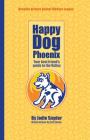 Happy Dog Phoenix: Your best friend's guide to the Valley Cover Image