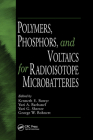 Polymers, Phosphors, and Voltaics for Radioisotope Microbatteries By Kenneth E. Bower (Editor), Yuri A. Barbanel (Editor), Yuri G. Shreter (Editor) Cover Image