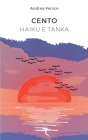 100 haiku e tanka By Andrea Fenice Cover Image