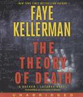 The Theory of Death: A Decker/Lazarus Novel By Faye Kellerman, Richard Ferrone (Read by) Cover Image