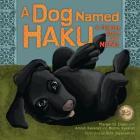 A Dog Named Haku: A Holiday Story from Nepal By Nicole Karanjit, Margarita Engle, Amish Karanjit Cover Image
