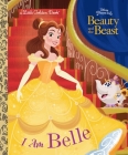 I Am Belle (Disney Beauty and the Beast) (Little Golden Book) By Andrea Posner-Sanchez, Alan Batson (Illustrator) Cover Image