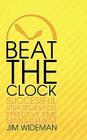 Beat the Clock By Jim Wideman Cover Image