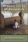 The Hidden Lives of Brahman: Sankara's Vedanta Through His Upanisad Commentaries, in Light of Contemporary Practice (Suny Series in Religious Studies) By Joël André-Michel DuBois, Christopher Key Chapple (Foreword by) Cover Image