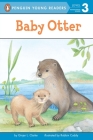 Baby Otter (Penguin Young Readers, Level 3) By Ginjer L. Clarke, Robin Cuddy (Illustrator) Cover Image