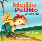 Medio Pollito: A Spanish Tale By Eric A. Kimmel, Valeria Docampo (Illustrator) Cover Image