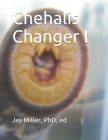 Chehalis Changer I By Ed Jay Miller Phd Cover Image