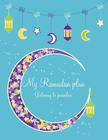 My Ramadan Plan - Gateway to Paradise (boy) By Halah Azim Cover Image