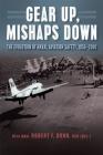 Gear Up, Mishaps Down: The Evolution of Naval Aviation Safety, 1950-2000 By Robert F. Dunn Cover Image