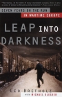 Leap into Darkness: Seven Years on the Run in Wartime Europe Cover Image