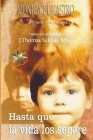 Hasta que la vida los separe By Mónica de Castro, Por El Espíritu Leonel, J. Thomas Msc Saldias Cover Image