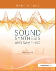 Sound Synthesis and Sampling [With CD] By Martin Russ Cover Image