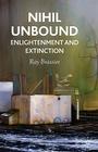 Nihil Unbound: Enlightenment and Extinction By R. Brassier Cover Image