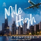 Mile High By Liz Tomforde, Mari (Read by), Juniper Young (Read by) Cover Image