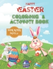 Happy easter coloring and activity book for kids ages 3+: A Easter activity book for kids ages 3 and above: Includes coloring pages, mazes, sudoku, ad Cover Image