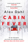 Cabin Fever By Alex Dahl Cover Image