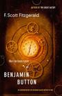 The Curious Case of Benjamin Button: The Inspiration for the Upcoming Major Motion Picture By F. Scott Fitzgerald Cover Image