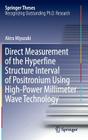 Direct Measurement of the Hyperfine Structure Interval of Positronium Using High-Power Millimeter Wave Technology (Springer Theses) Cover Image
