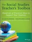 The Social Studies Teacher's Toolbox: Hundreds of Practical Ideas to Support Your Students Cover Image