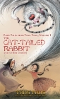 The Cat-Tailed Rabbit and Other Stories By Tang Tang, Qiumei Lü (Illustrator), Xiaochun Li (Translator) Cover Image