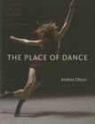 The Place of Dance: A Somatic Guide to Dancing and Dance Making Cover Image
