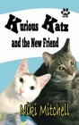 Kurious Katz and the New Friend: Large Print Cover Image