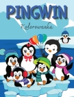 PINGWIN Kolorowanka: Kolorowanka z pingwinami Slodkie i zabawne pingwiny Kolorowanka dla milośników pingwinów Prezent dla dzieci, mlod Cover Image