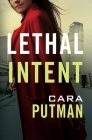 Lethal Intent By Cara C. Putman Cover Image