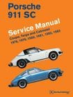 Porsche 911 SC Service Manual 1978, 1979, 1980, 1981, 1982, 1983: Coupe, Targa and Cabriolet By Bentley Publishers (Manufactured by) Cover Image