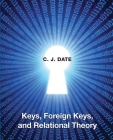 Keys, Foreign Keys, and Relational Theory Cover Image