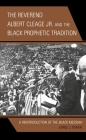 The Reverend Albert Cleage Jr. and the Black Prophetic Tradition: A Reintroduction of the Black Messiah By Earle J. Fisher Cover Image