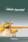 Piloto Forestal: Combate contra incendios By Juan Carlos Gomez, Facundo Conforti Cover Image