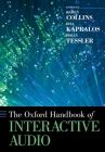 The Oxford Handbook of Interactive Audio (Oxford Handbooks) Cover Image